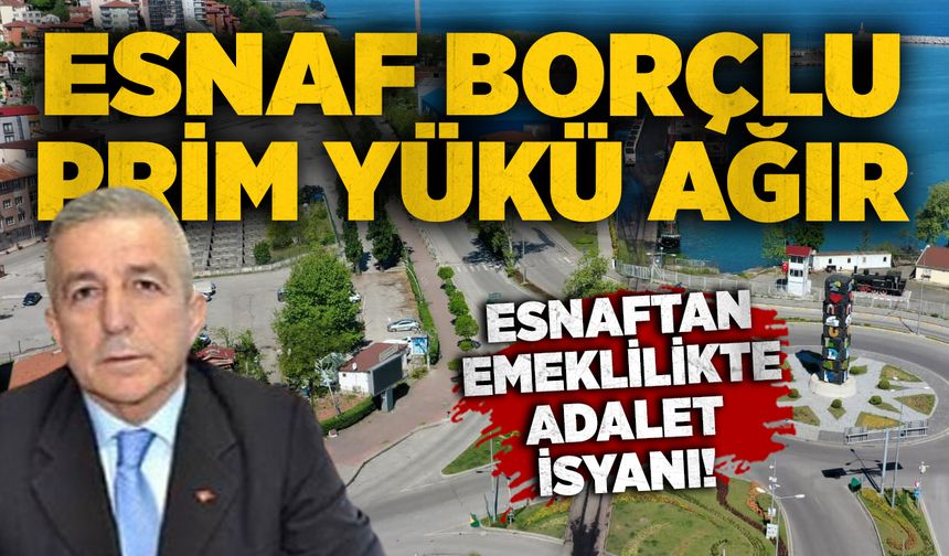 Esnaf borçlu, prim yükü ağır: Esnaftan emeklilikte adalet isyanı!