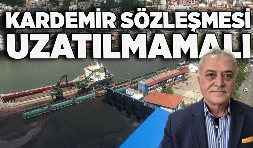 Kardemir sözleşmesi uzatılmamalı
