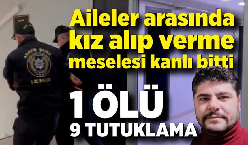 Aileler arasında kız alıp verme meselesi kanlı bitti