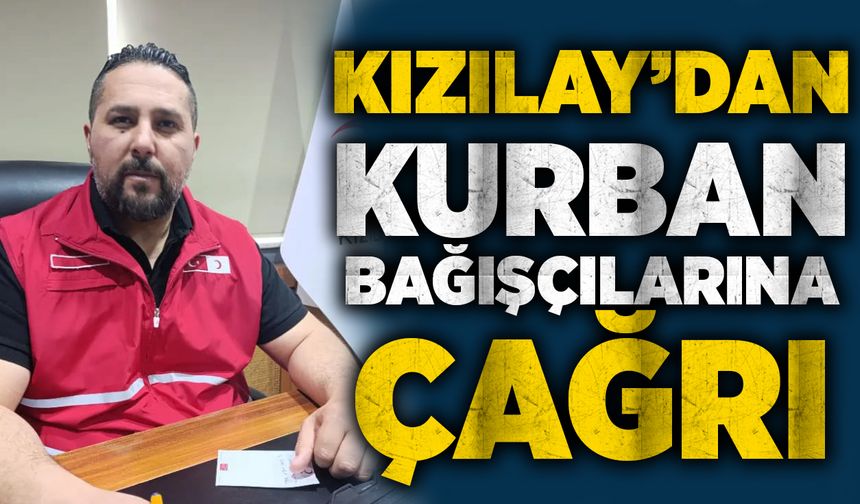 Kızılay’dan kurban bağışçılarına çağrı