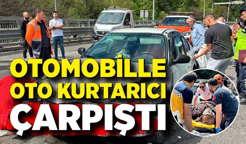 Otomobille oto kurtarıcı çarpıştı: 3 yaralı