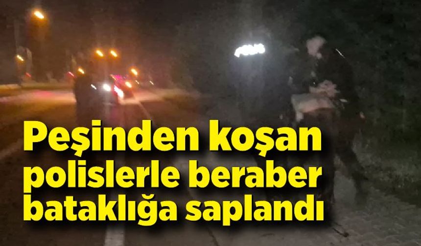 Kontrolden kaçtı; Peşinden koşan polislerle beraber bataklığa düştü
