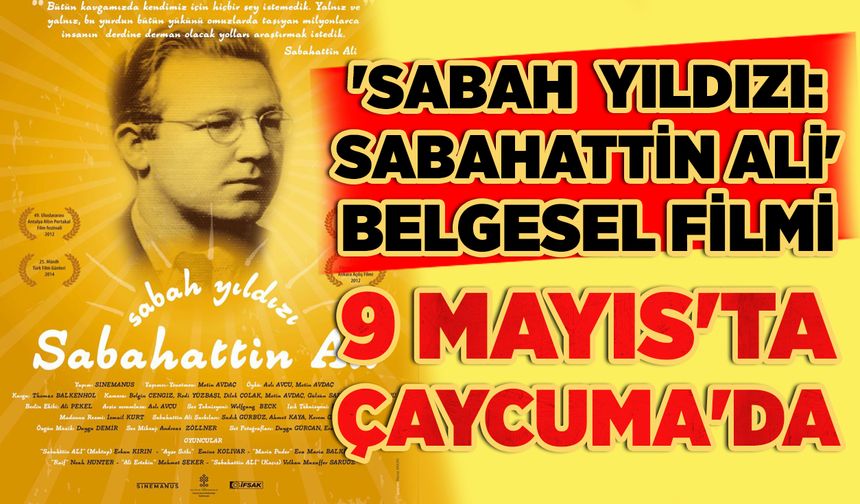 'Sabah Yıldızı: Sabahattin Ali' belgesel filmi 9 Mayıs'ta Çaycuma'da