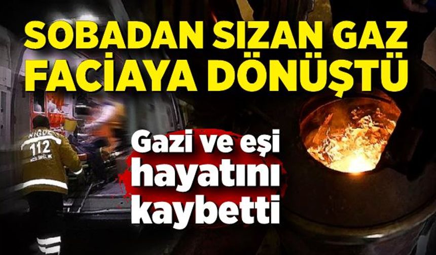 Sobadan sızan gaz faciaya dönüştü: Gazi ve eşi hayatını kaybetti