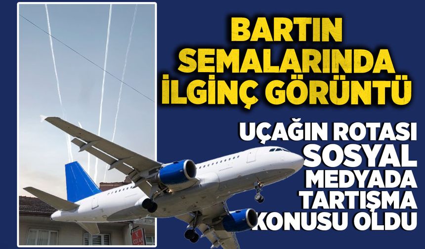 Bartın semalarında ilginç görüntü: Uçağın rotası sosyal medyada da tartışma konusu oldu