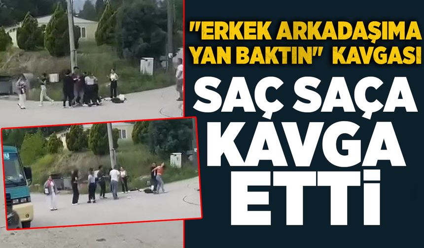 "Erkek arkadaşıma yan baktın" kavgası: Saç saça kavga ettiler