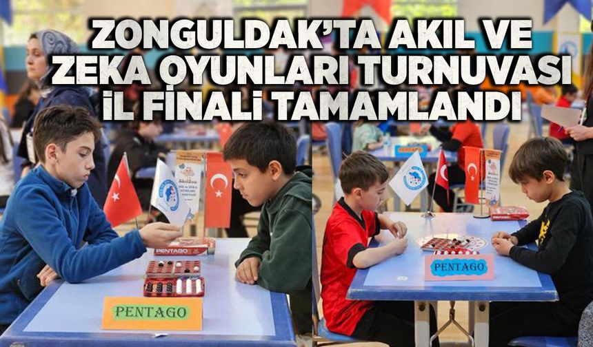 Zonguldak’ta Akıl ve Zeka Oyunları Turnuvası İl finali tamamlandı
