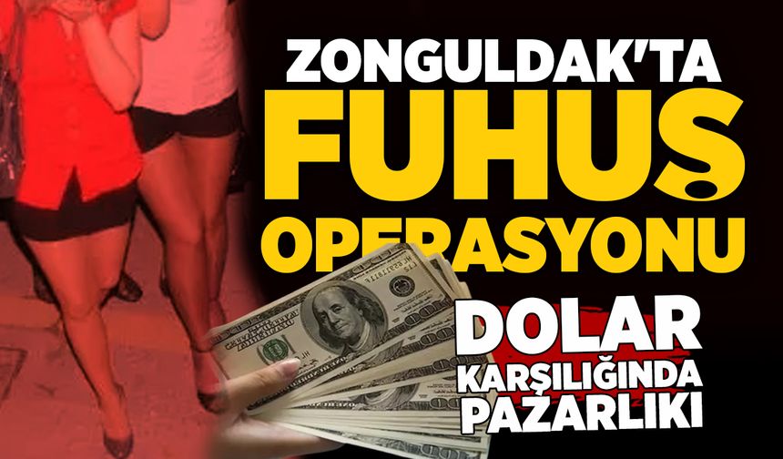 Zonguldak'ta fuhuş operasyonu:  8 şüpheli yakalanırken, 8 kadın da kurtarıldı