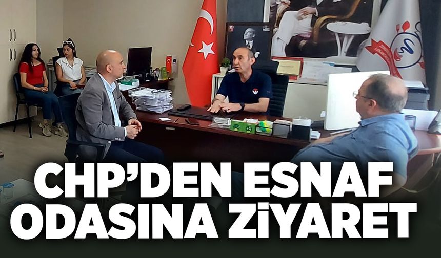 CHP’den esnaf odasına ziyaret