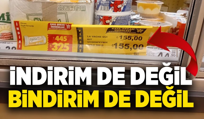 İndirim de değil, bindirim de değil