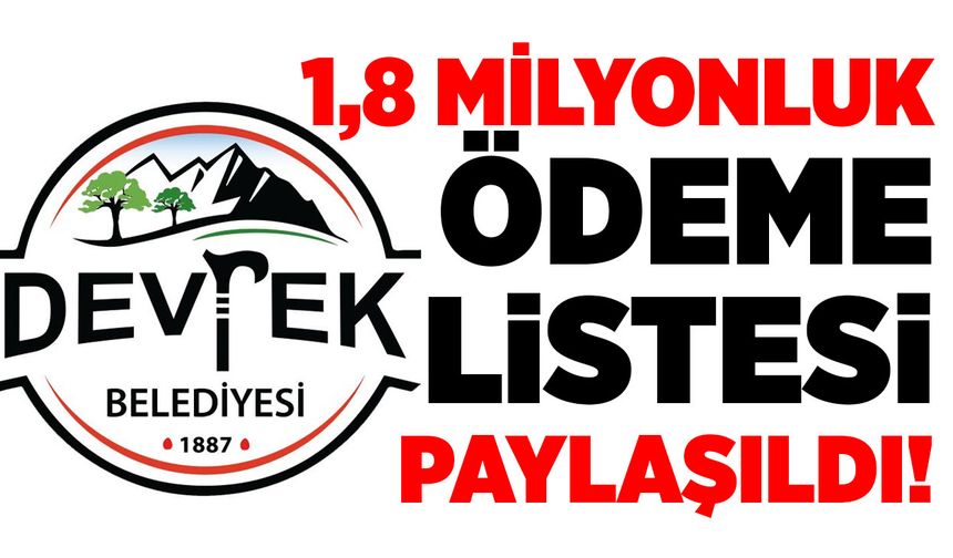1,8 milyonluk ödeme listesi kamuoyuyla paylaşıldı!