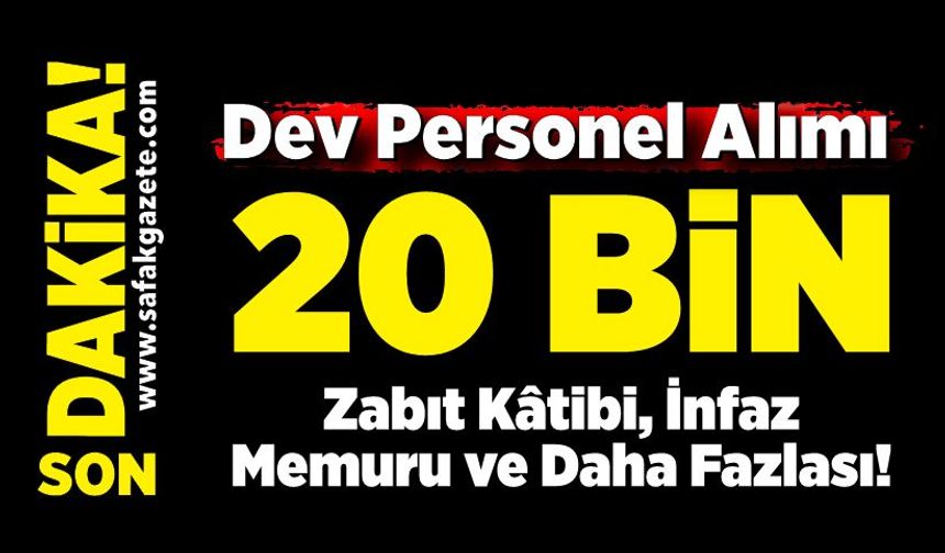 Adalet Bakanlığı'na 20 bin personel alınacak