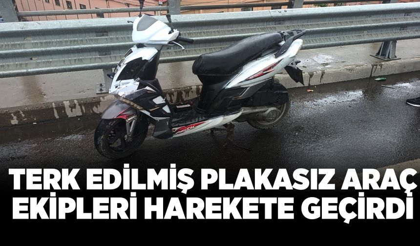 Terk edilmiş plakasız araç ekipleri harekete geçirdi