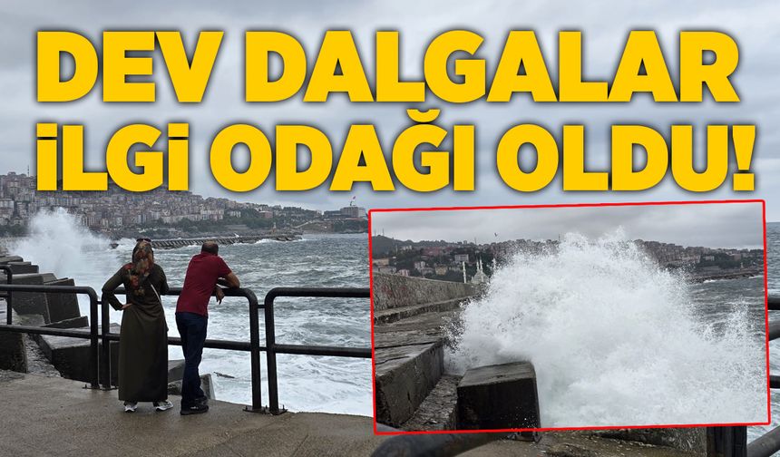 Dev dalgalar vatandaşların ilgi odağı oldu!