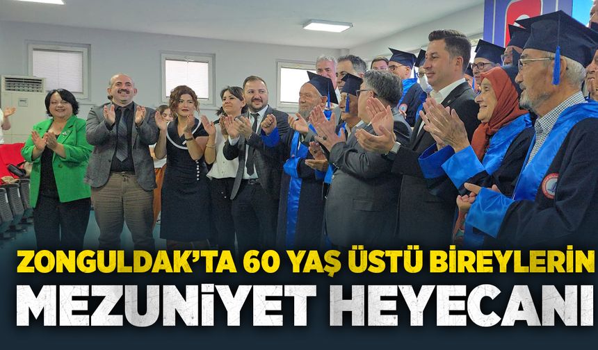 Zonguldak’ta 60 yaş üstü bireyler mezuniyet heyecanı yaşadı