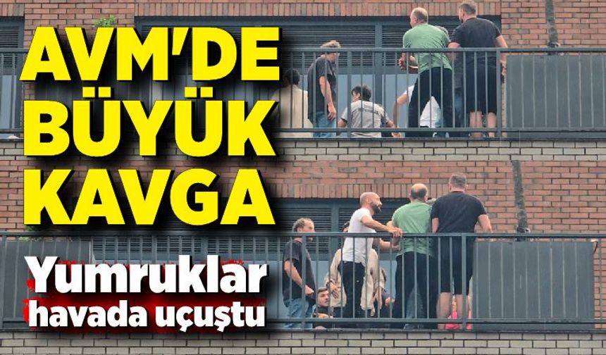 AVM'de büyük kavga; Yumruklar havada uçuştu