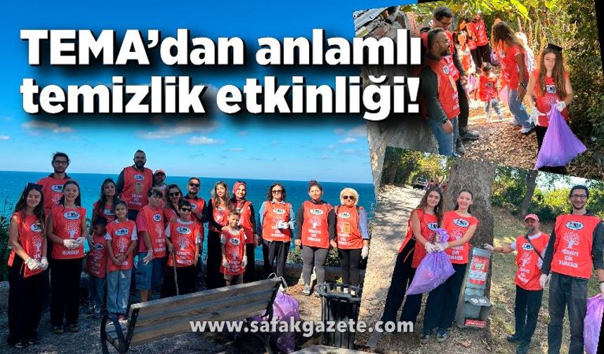 TEMA Vakfı’ndan Zonguldak’ta anlamlı temizlik etkinliği!