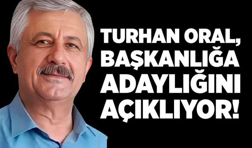 Turhan Oral, CHP İl Başkanlığı’na adaylığını bugün açıklıyor