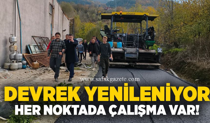 Devrek yenileniyor, her noktada çalışma var!