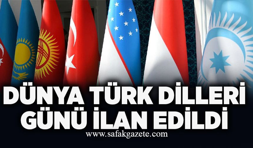 Dünya Türk Dilleri Günü ilan edildi