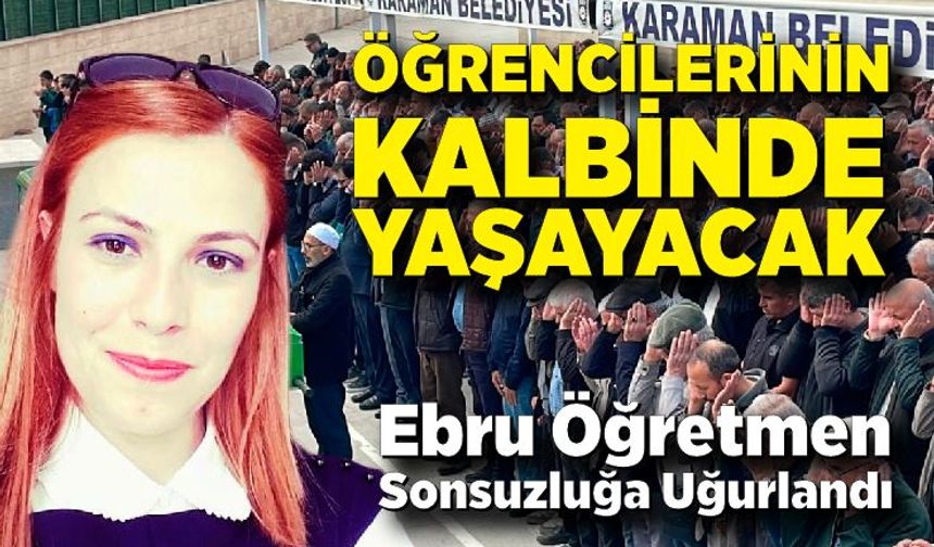 Pencereden düşen Ebru öğretmene son görev
