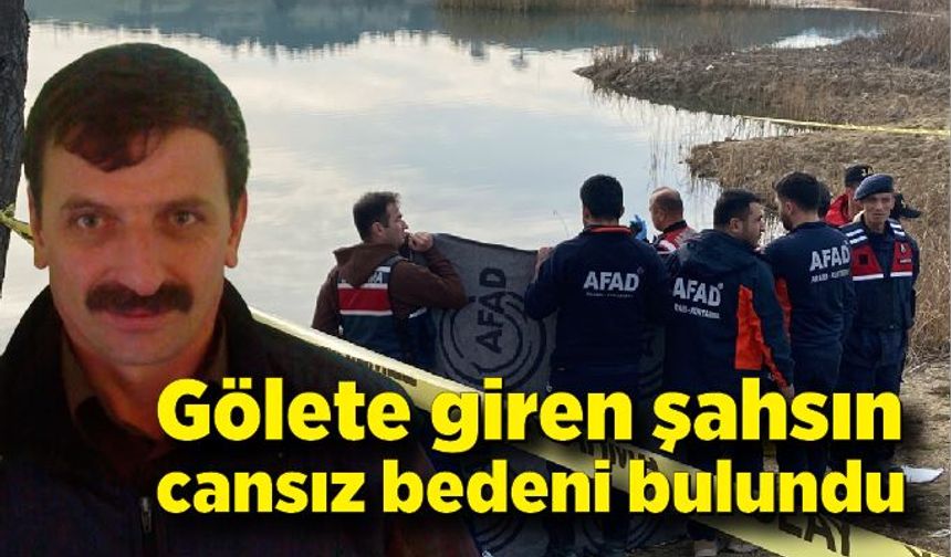 Gölete giren şahsın cansız bedeni bulundu
