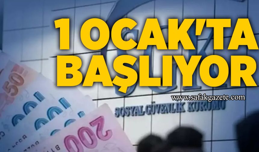 1 Ocak'ta başlıyor