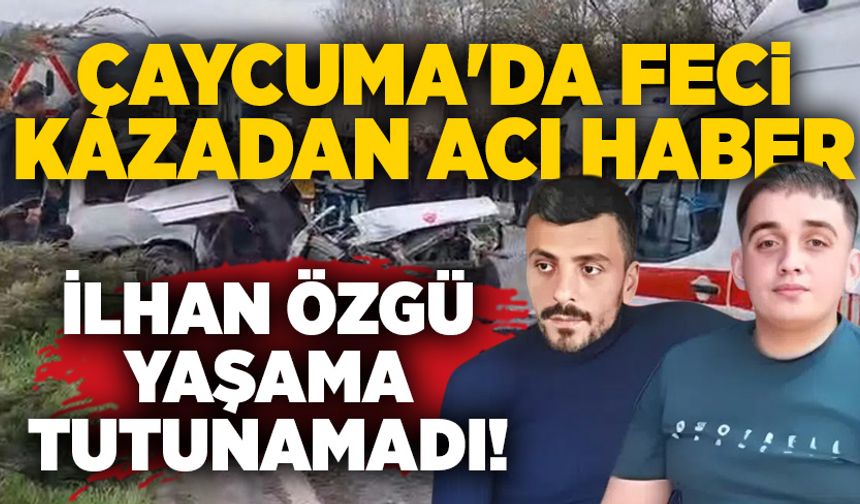 Çaycuma'da feci kazadan acı haber: İlhan Özgü yaşama tutunamadı!