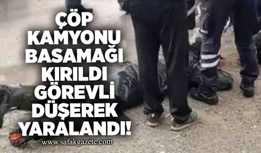 Çöp kamyonu basamağı kırıldı, görevli düşerek yaralandı!