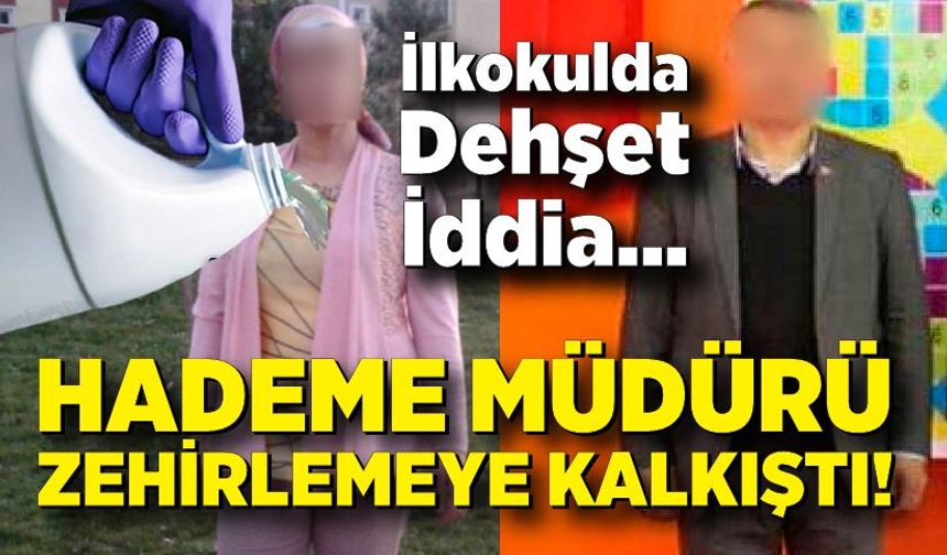 İlkokulda korkunç iddia: Hademe okul müdürünü zehirlemeye çalıştığı iddiasıyla tutuklandı