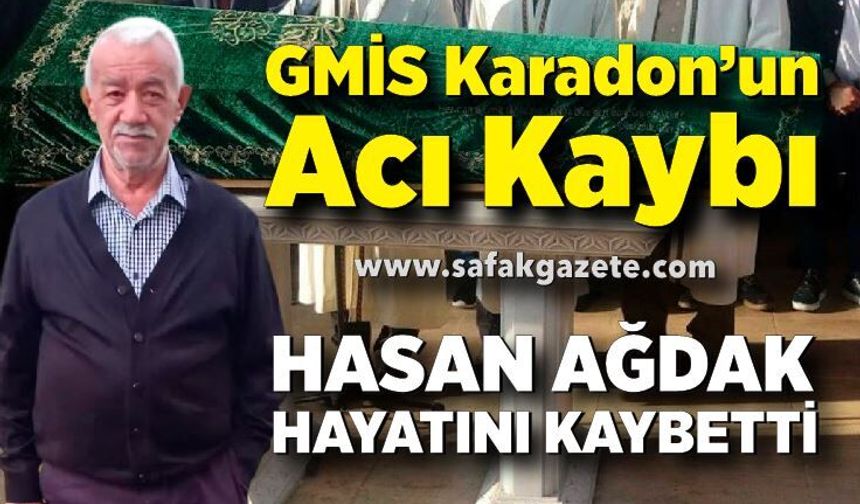 GMİS Karadon’un Acı Kaybı: Hasan Ağdak Hayatını Kaybetti