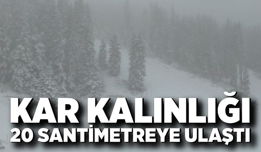 Kar kalınlığı 20 santimetreye ulaştı