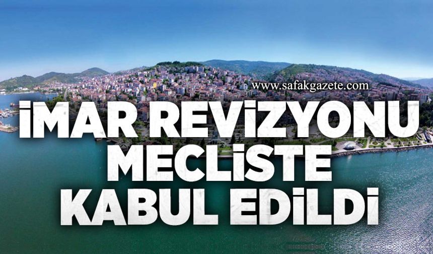 İmar revizyonu mecliste kabul edildi
