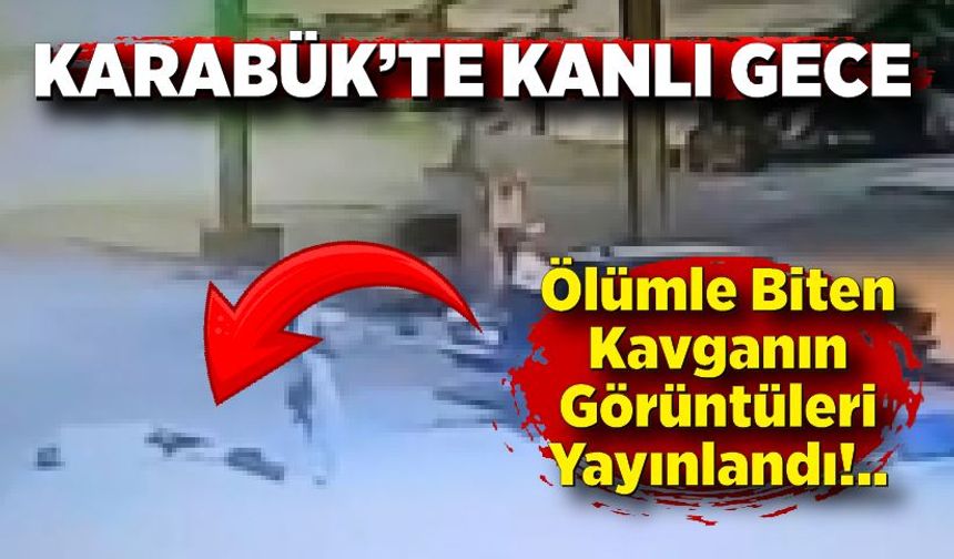 Karabük’te Kanlı Gece: Bıçaklı Kavgaya Ait Görüntüler Ortaya Çıktı