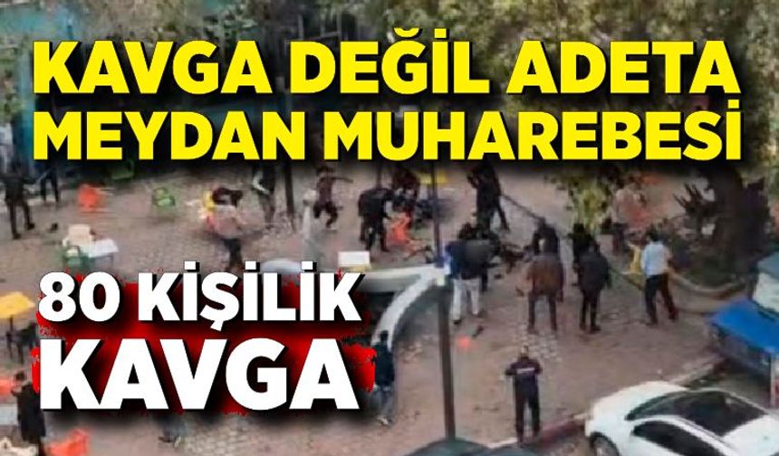 Kavga değil adeta meydan muharebesi: Taş, sopa ve silah kullanıldı