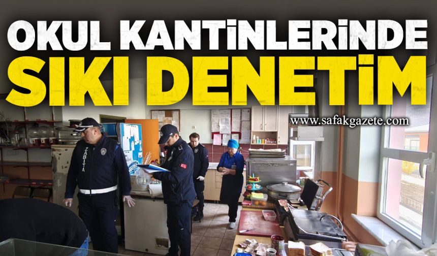 Okul kantinlerinde sıkı denetim