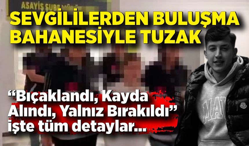 Ümitcan’ı Öldüren Plan Aydınlandı: Sevgililer ‘Tuzak’la Çağırmış