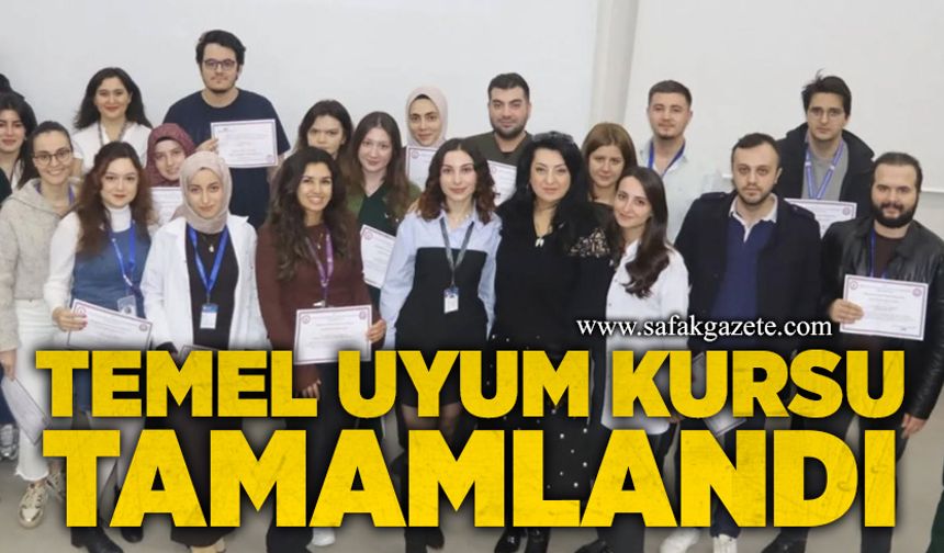 Temel Uyum Kursu tamamlandı