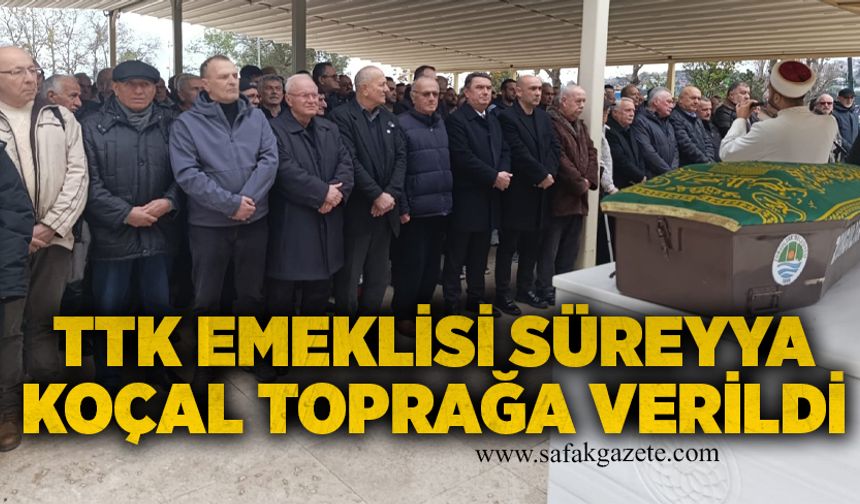 TTK emeklisi Süreyya Koçal toprağa verildi