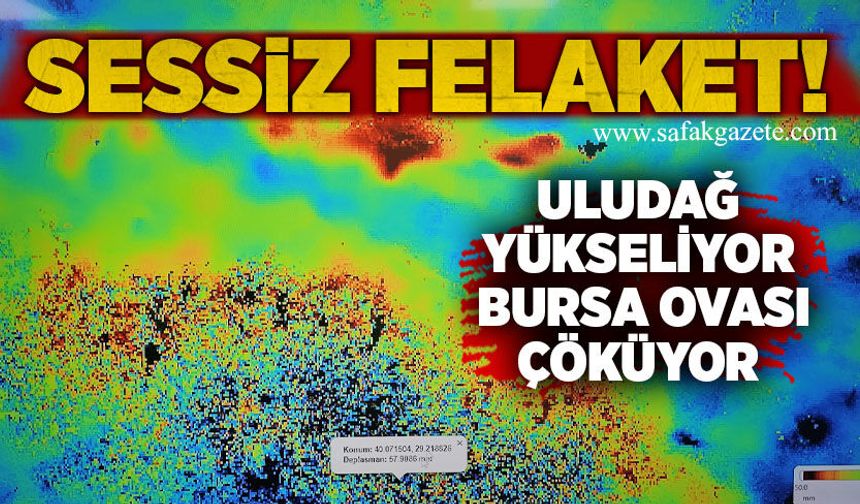 Uzmanından korkutan uyarı: Uludağ yükseliyor, Bursa Ovası çöküyor