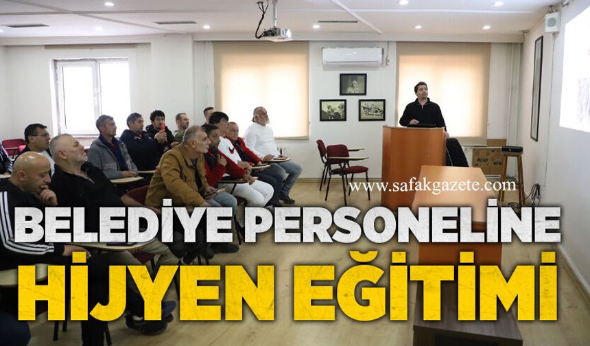 Zonguldak Belediyesi personeline hijyen eğitimi