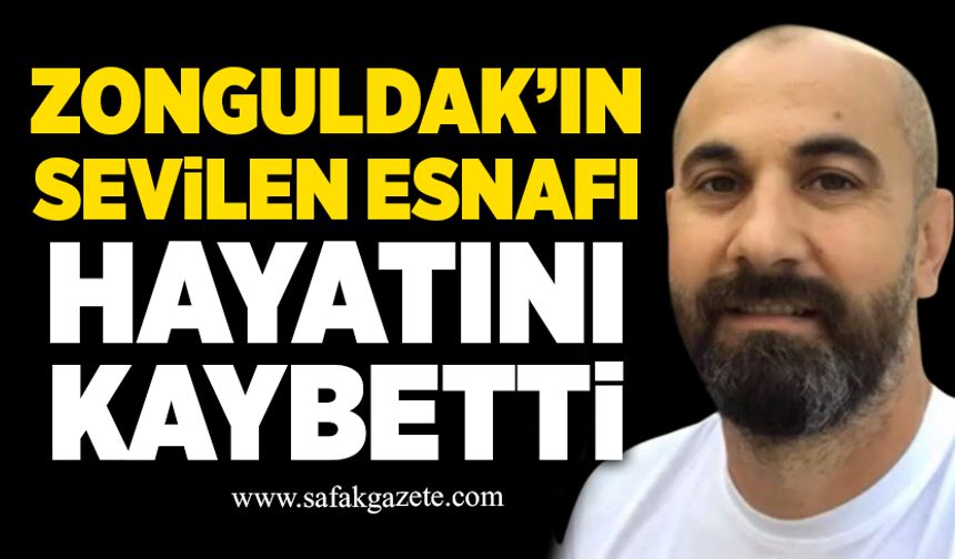 Zonguldak'ın sevilen esnafı Murat Tuncer hayatını kaybetti
