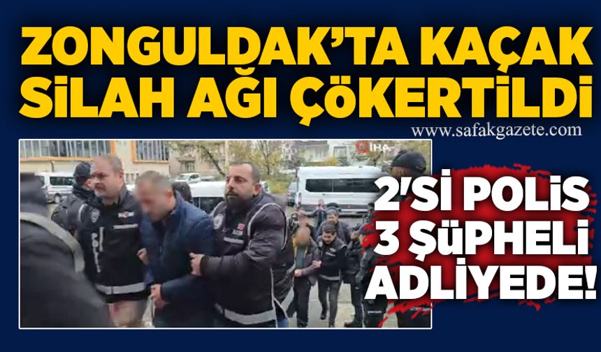 Zonguldak’ta kaçak silah ağı çökertildi: 2'si polis, 3 şüpheli adliyede!