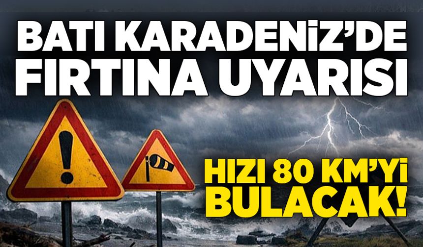 Batı Karadeniz Alarmda: Kuvvetli Fırtına Geliyor!