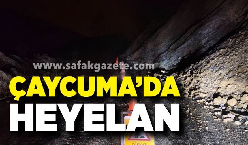 Çaycuma’da heyelan paniği
