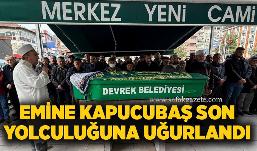 Emine Kapucubaş son yolculuğuna uğurlandı