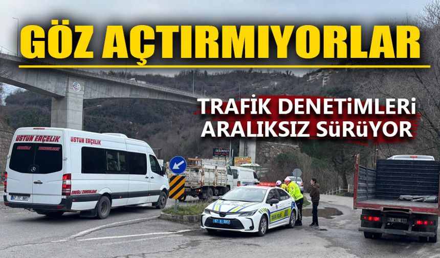 Göz açtırmıyorlar: Trafik denetimleri aralıksız sürüyor