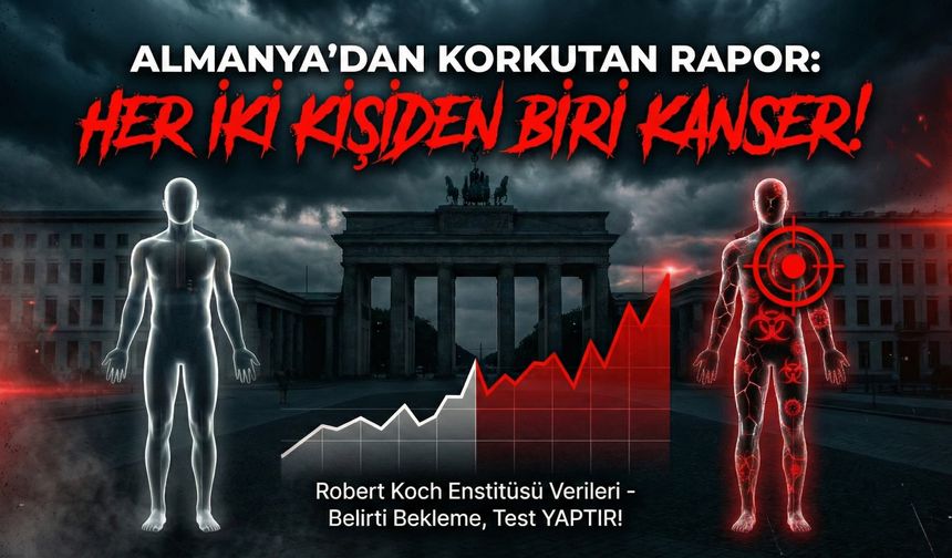 ALMANYA'DA KORKUNÇ TABLO: HER İKİ KİŞİDEN BİRİ KANSER!