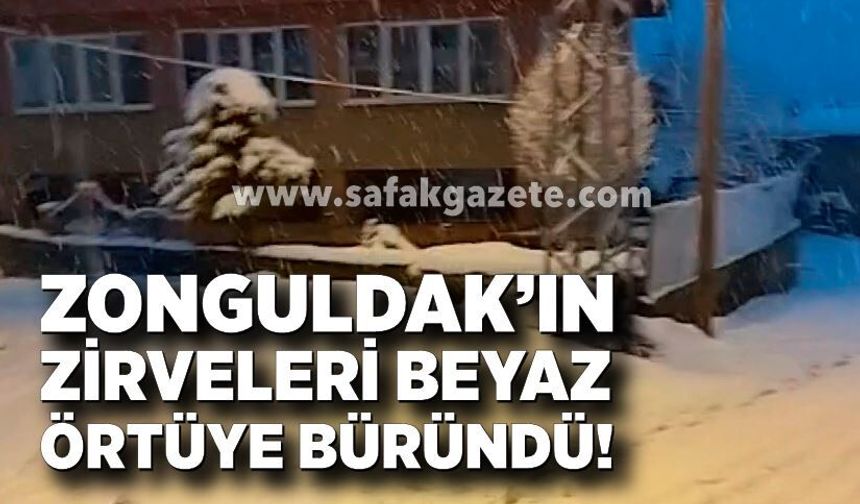Zonguldak’ın zirveleri beyaz örtüye büründü!