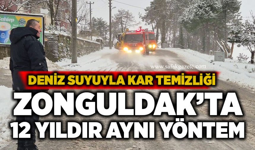 Zonguldak’ta 12 yıldır aynı yöntem: Deniz suyuyla kar temizliği